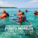 Family-Friendly Snorkeling Puerto Morelos Tours You’ll Love
